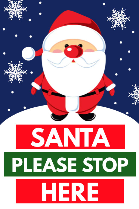 Santa Please Stop Here Poster Template PosterMyWall