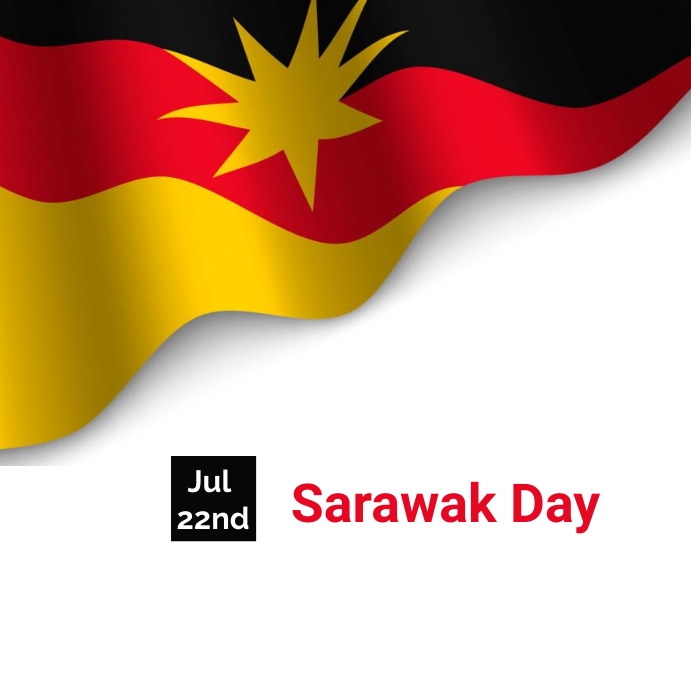 sarawak day Template | PosterMyWall