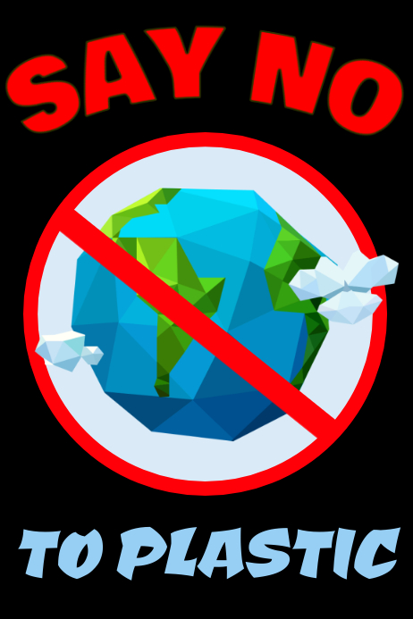 Copy of Say No to Plastic Poster | PosterMyWall Copy of Say No to Plastic Poster | PosterMyWall