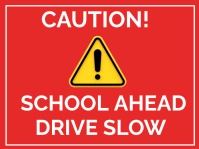 School Ahead Drive Slow Yard Sign 庭院招牌 template