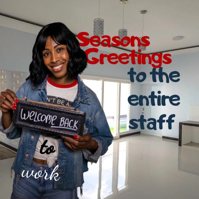 Copy of Seasons Greetings n welcome back and video | PosterMyWall