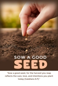 Seed,law of sowing, reaping, sow, seeds Plakat template