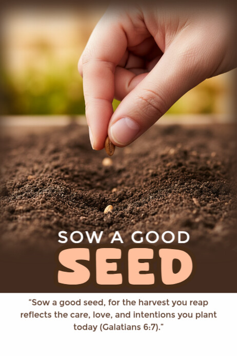 Seed,law of sowing, reaping, sow, seeds Poster template