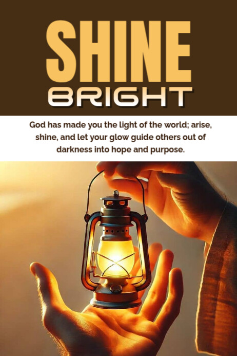 Shine, shine bright, light, arise, light if the world Poster template