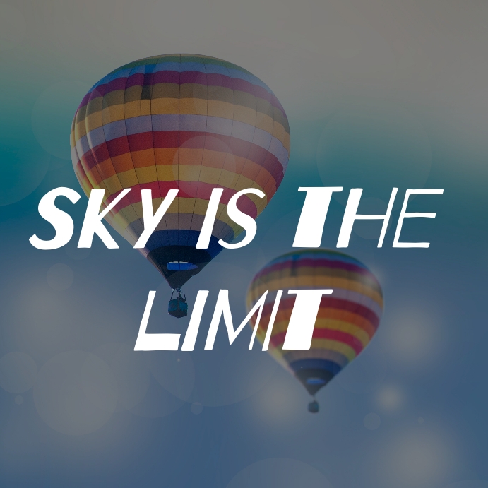 Sky is the limit Template | PosterMyWall
