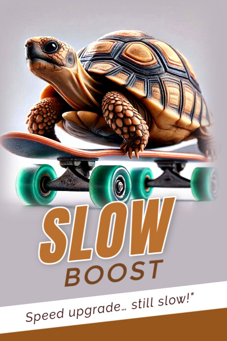 Slow Template | PosterMyWall