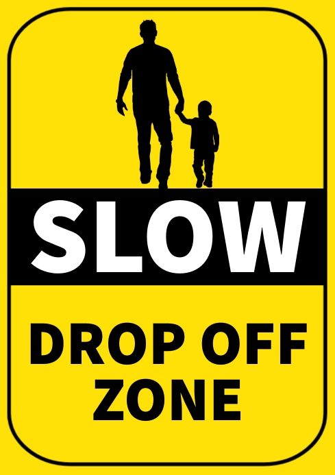 Slow down the drop off zone warning sign Template | PosterMyWall