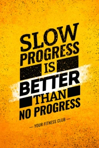 Slow Progress Fitness Motivation Template Poster