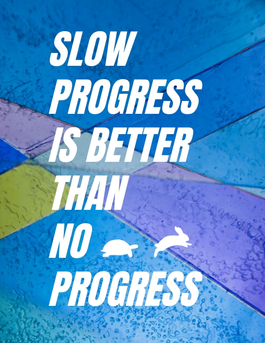 Slow Progress Quotes