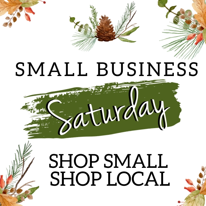 SMALL BUSINESS SATURDAY DESIGN TEMPLATE | PosterMyWall