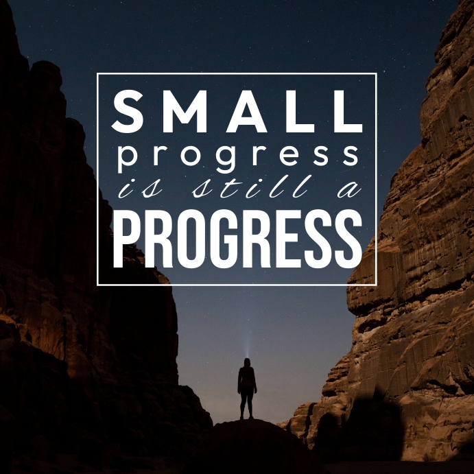Small Progress is still a Progress Template | PosterMyWall