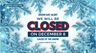 Snow Day Closure Sign Ekran reklamowy (16:9) template