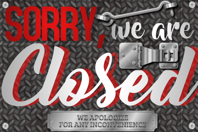 Welcomesign Sorry Sorry Closed Business Open Welcome Sign Patron Inform Metal Template ...