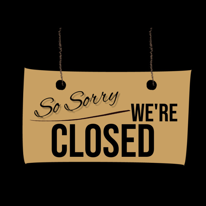 Copy of Sorry We're Closed , Retail Fun We're Closed | PosterMyWall