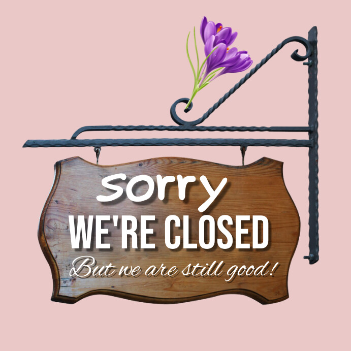 Closed Fun Script Sorry We're Closed , Retail Fun We're Closed Template | PosterMyWall