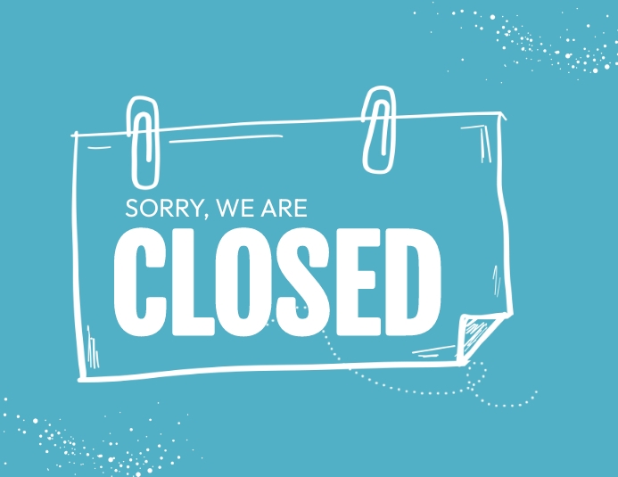 Sorry We Re Closed Template PosterMyWall