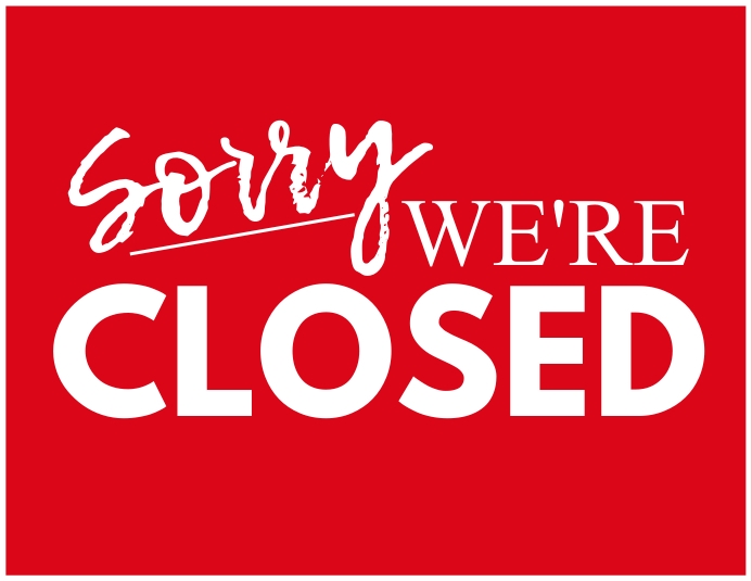 SORRY WE'RE CLOSED SHOP SIGN TEMPLATE PosterMyWall