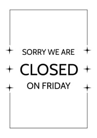 Sorry we are closed A4 template