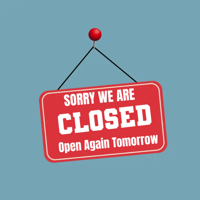 Sorry we are closed templates | PosterMyWall