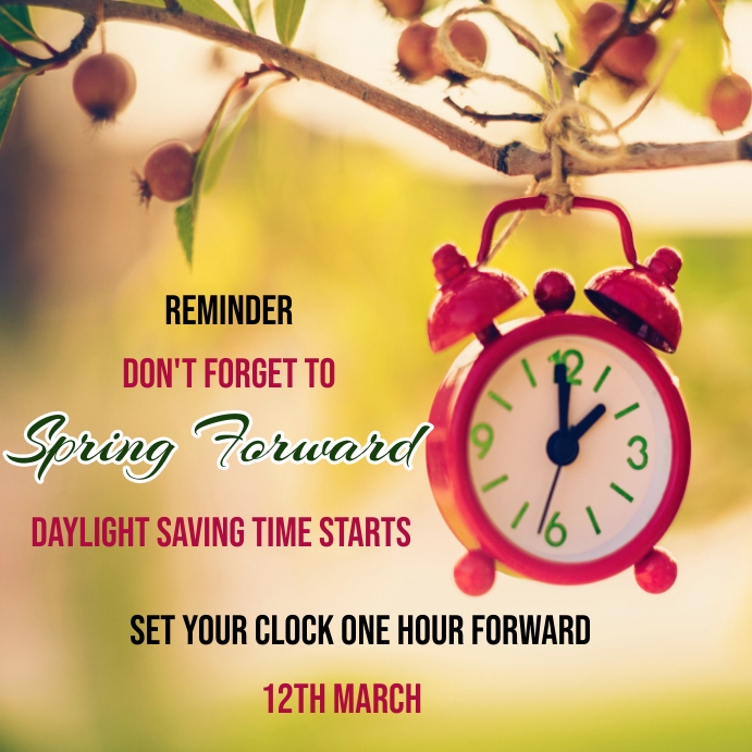 Copy of spring forward, daylight saving time post | PosterMyWall