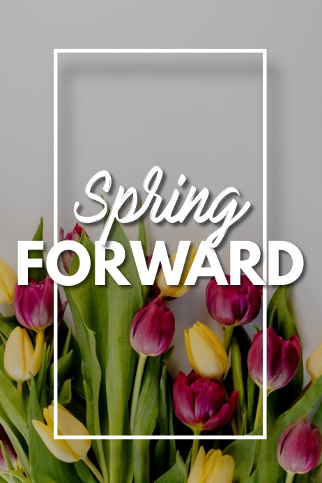 Copy of SPRING FORWARD 2 | PosterMyWall