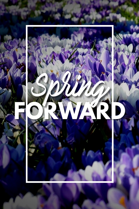 SPRING FORWARD 8 Template PosterMyWall