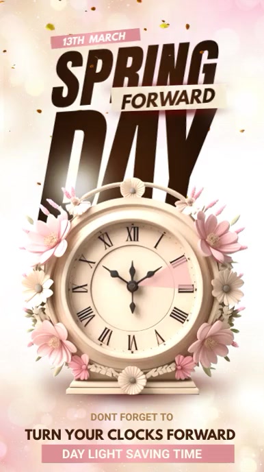 Copy of Spring forward Day | PosterMyWall