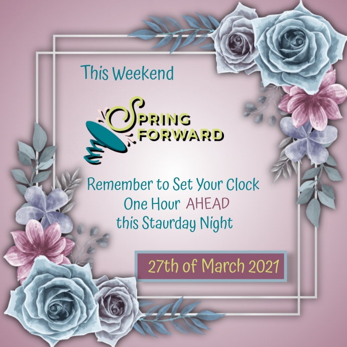 Spring Forward Daylight Saving Clock Template PosterMyWall