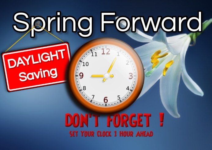 Copy of Spring forward Daylight Saving | PosterMyWall