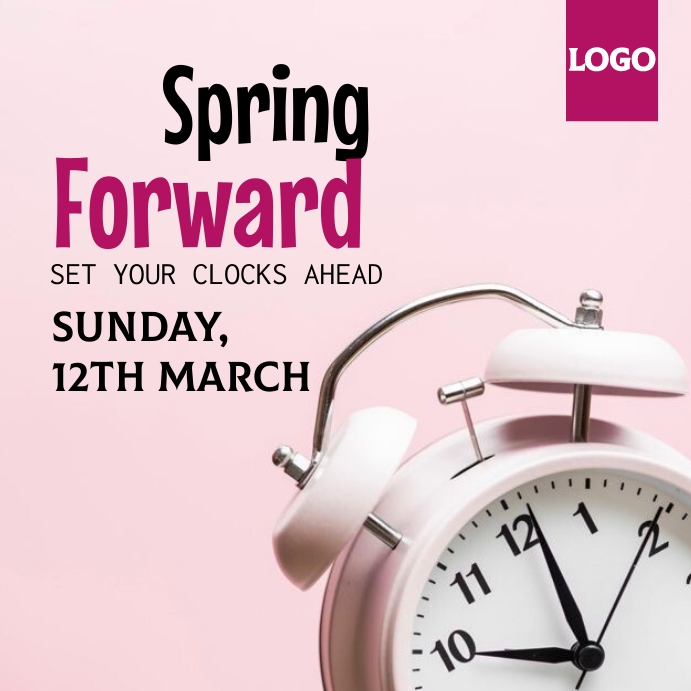 Spring Forward Daylight Savings Template | PosterMyWall
