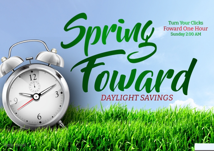 Spring forward Daylight savings poster flyer Template | PosterMyWall