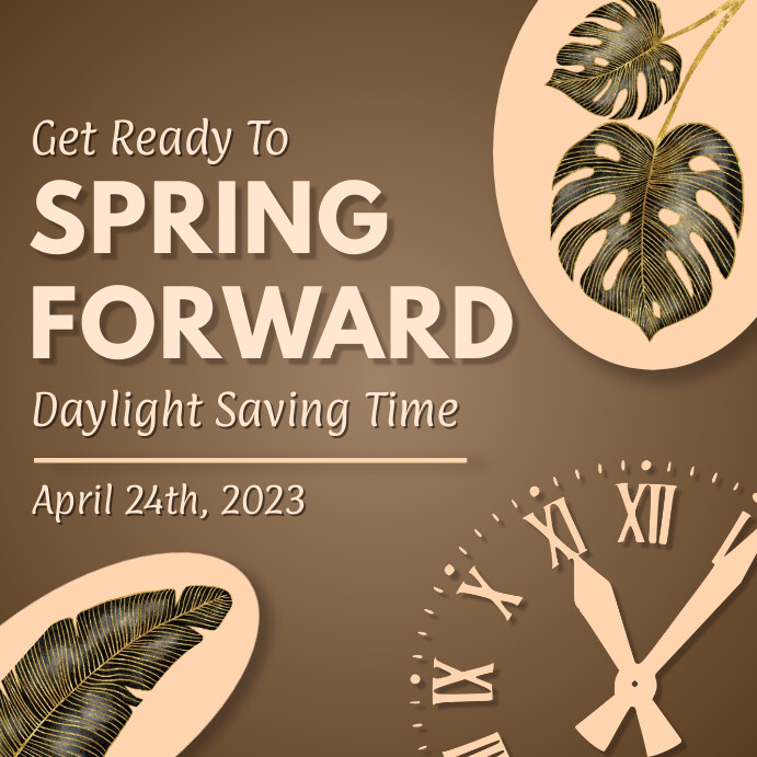 Spring Forward Template | PosterMyWall