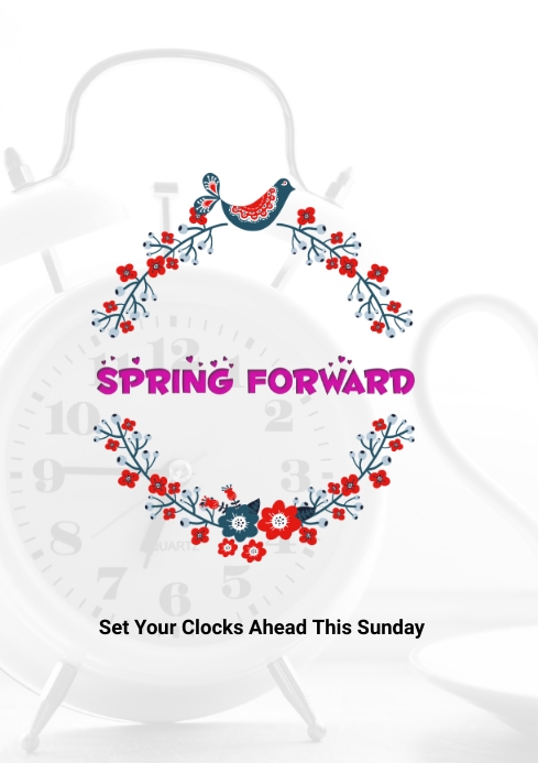 Spring Forward Template | PosterMyWall