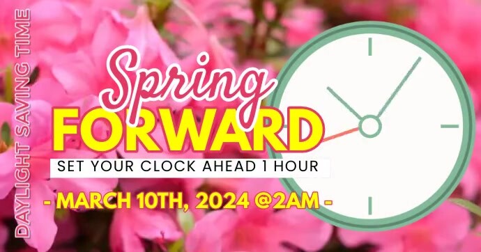 SPRING FORWARD Template | PosterMyWall