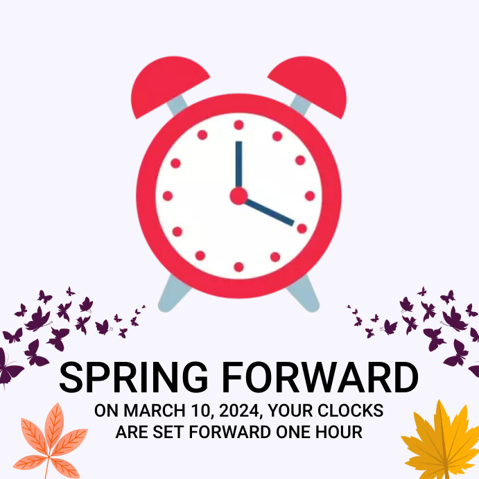 SPRING FORWARD Template | PosterMyWall