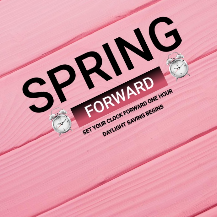 Spring Forward Template | PosterMyWall