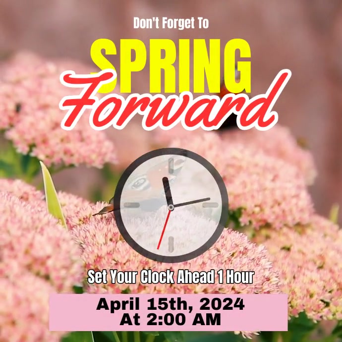 Spring Forward Template | PosterMyWall