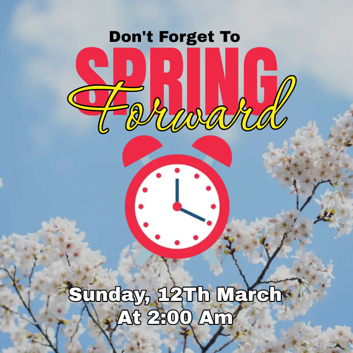 Spring Forward Template | PosterMyWall