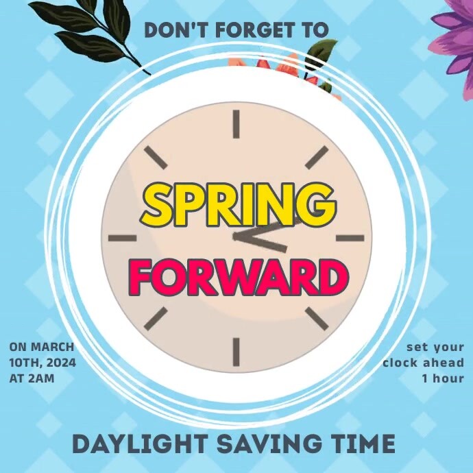 SPRING FORWARD Template | PosterMyWall