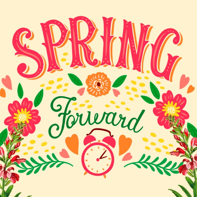 Spring Forward Template | PosterMyWall