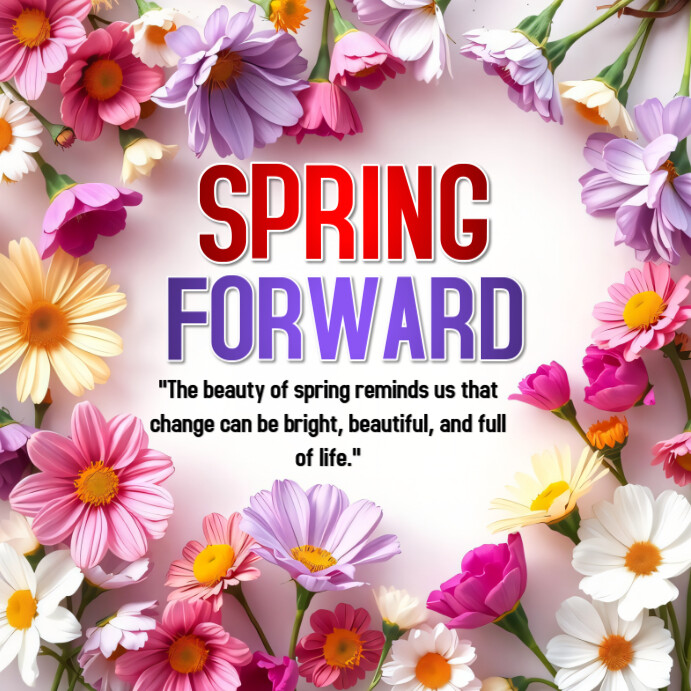 Copy of Spring Forward | PosterMyWall