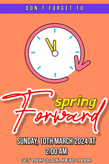 Spring Forward Contest Copy of SPRING FORWARD | PosterMyWall