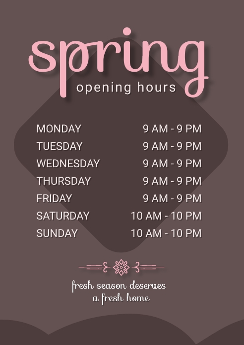 Copy of Spring Opening Hours | PosterMyWall