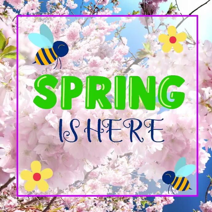Spring Is Ihere spring weather l spring is here video Template | PosterMyWall