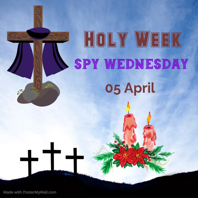 Spy Wednesday Holy Week Template PosterMyWall Spy wednesday holy week template postermywall