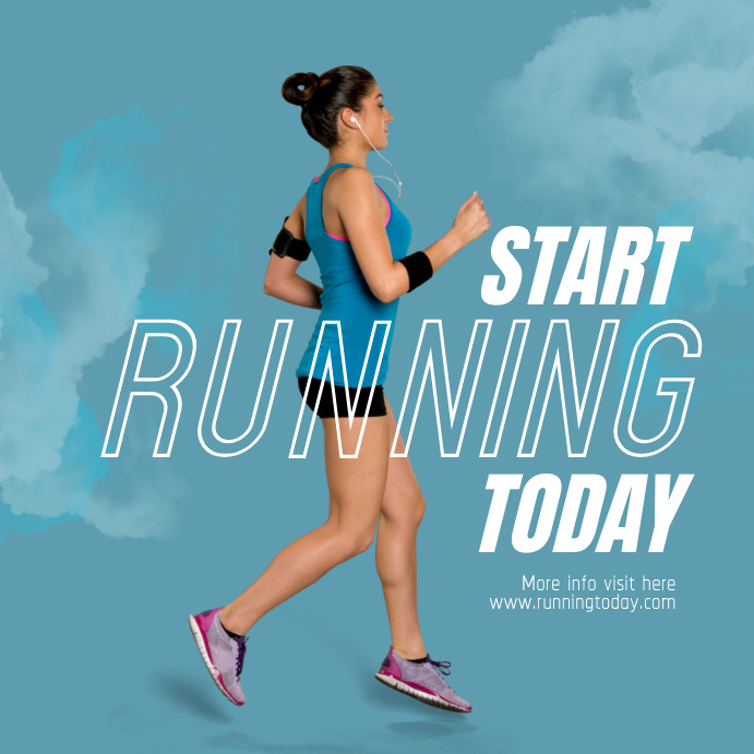 Copy Of Start RUNNING Today PosterMyWall copy-of-start-running-today-postermywall