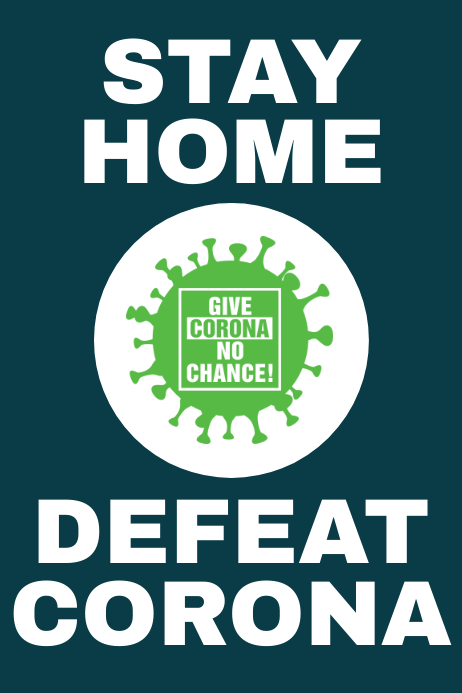 stay home defeat corona poster Template PosterMyWall stay home defeat corona poster Template PosterMyWall