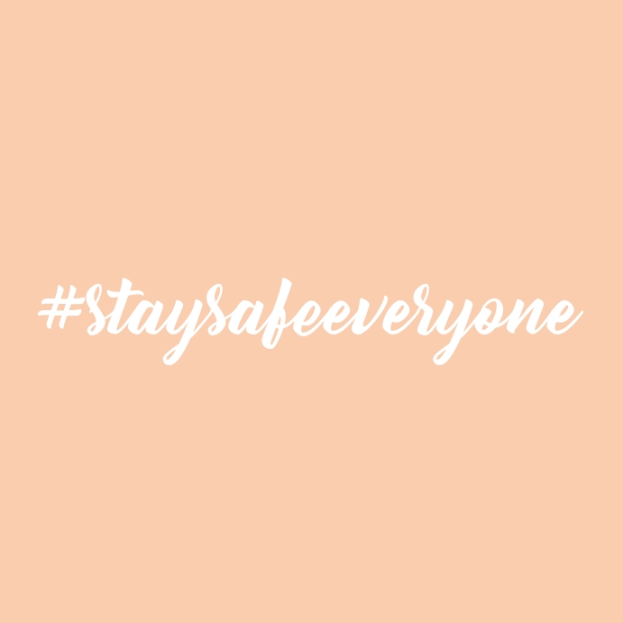 Copy of Stay Safe Everyone | PosterMyWall