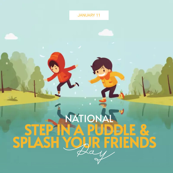 Step in a puddle & splash your friends Day Instagram 帖子 template