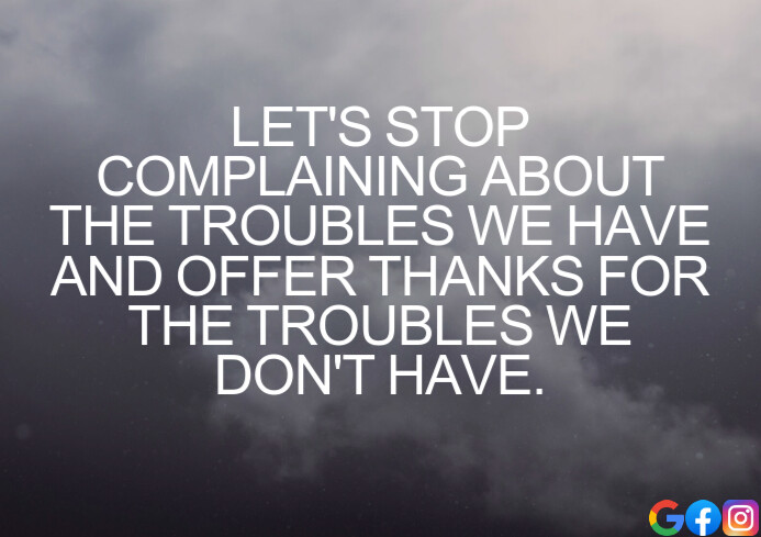 Consistent Complaining STOP COMPLAINING QUOTE TEMPLATE | PosterMyWall